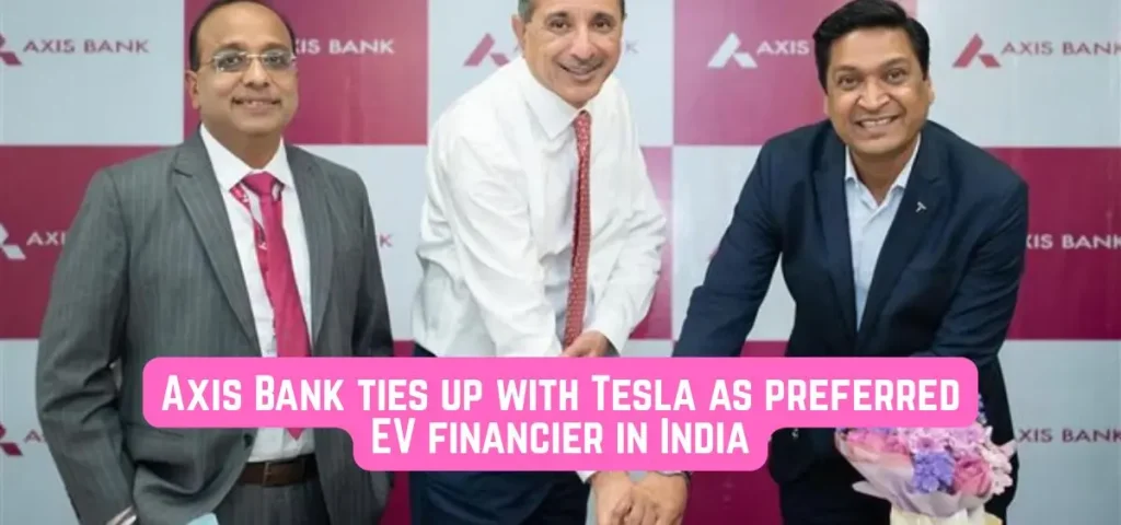 this is the image of Axis Bank ties up with Tesla as preferred EV financier in India