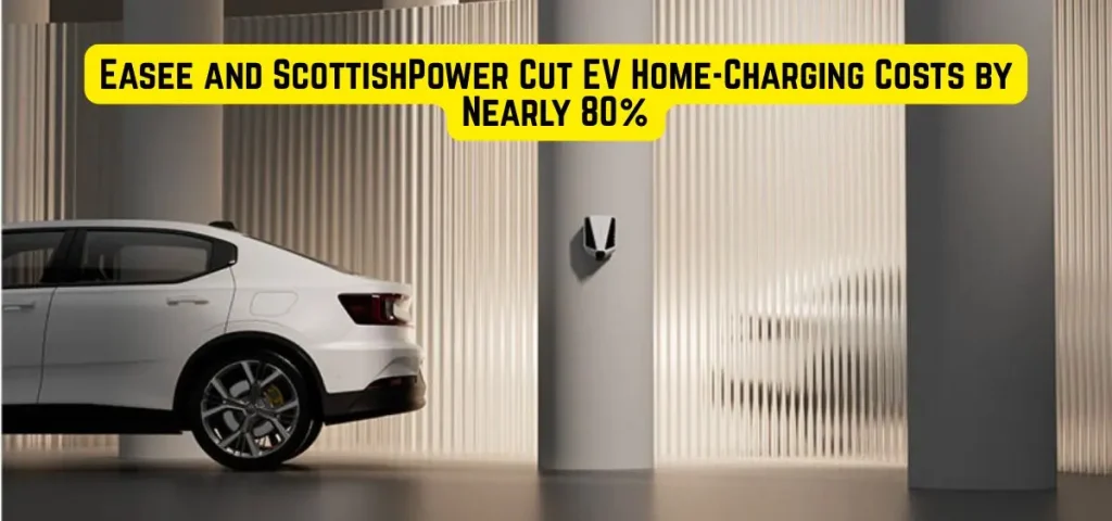 this is the image of Easee and ScottishPower Cut EV Home-Charging Costs by Nearly 80%