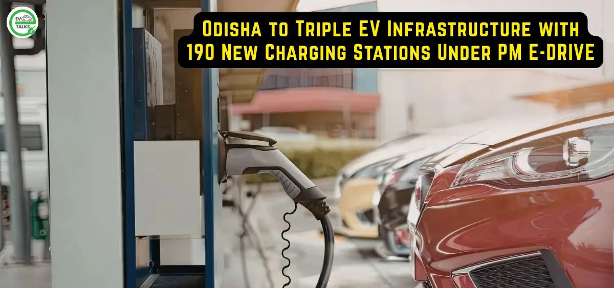 this is the image of Odisha to Triple EV Infrastructure with 190 New Charging Stations