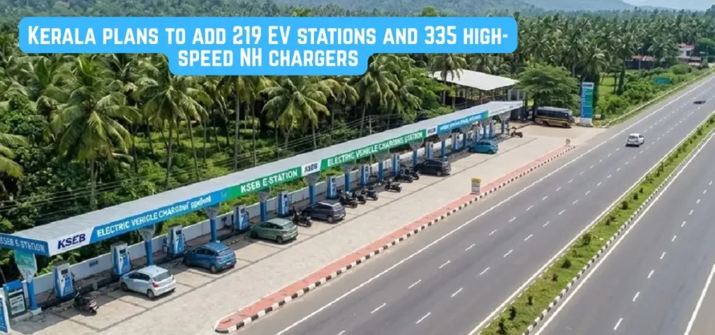 this is the image of Kerala plans to add 219 EV stations and 335 high-speed NH chargers