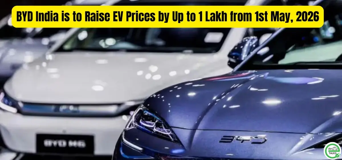 this is the image of BYD India is to Raise EV Prices by Up to 1 Lakh from 1st May, 2026