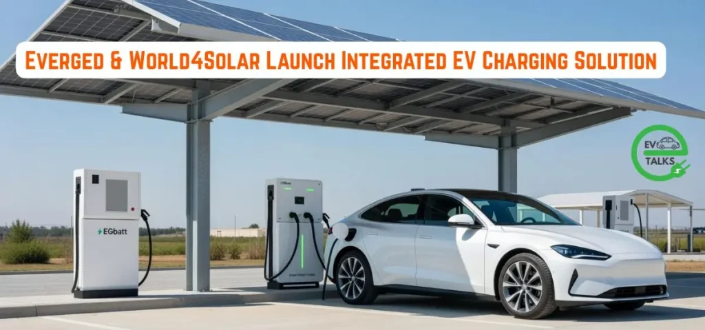 this is the image of Everged & World4Solar Launch Integrated EV Charging Solution