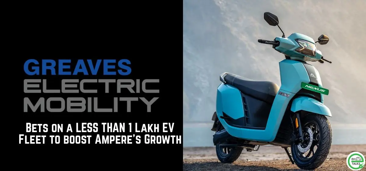 this is the image of Greaves Electric Bets on a Sub-1 Lakh EV Fleet.