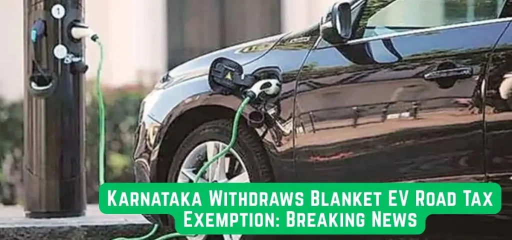 this is the image of Karnataka Withdraws Blanket EV Road Tax Exemption