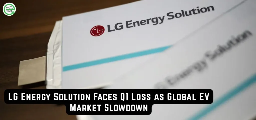 this is the image of LG Energy Solution Faces Q1 Loss as Global EV Market Slowdown