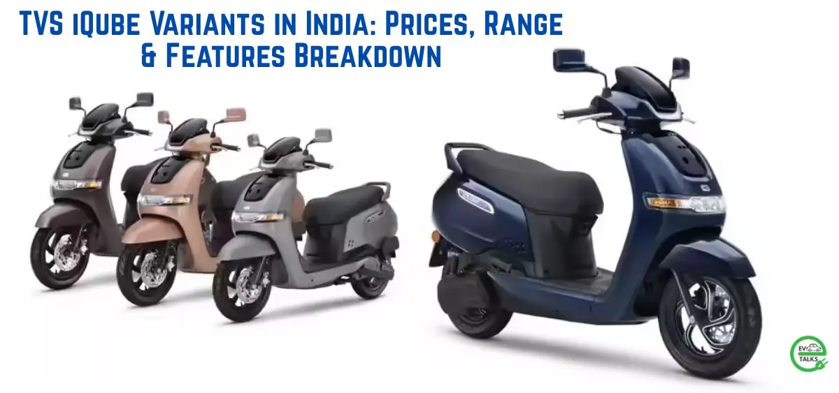 this is the image of TVS iQube Variants in India