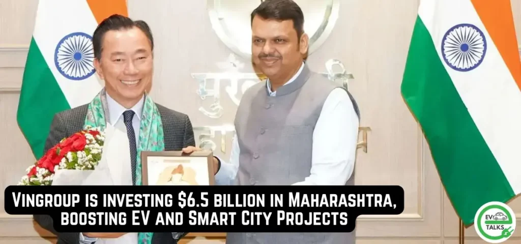 this is the image of Vingroup is investing $6.5 billion in Maharashtra Boosting EV