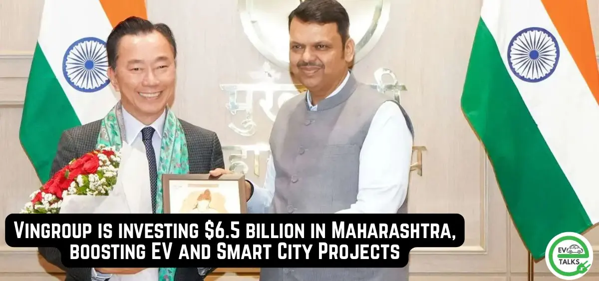 this is the image of Vingroup is investing $6.5 billion in Maharashtra Boosting EV