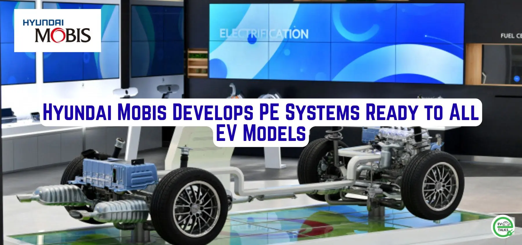 this is the image of Hyundai Mobis Develops PE Systems Ready to All EV Models