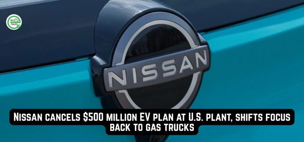this is the image of Nissan cancels $500 million EV plan