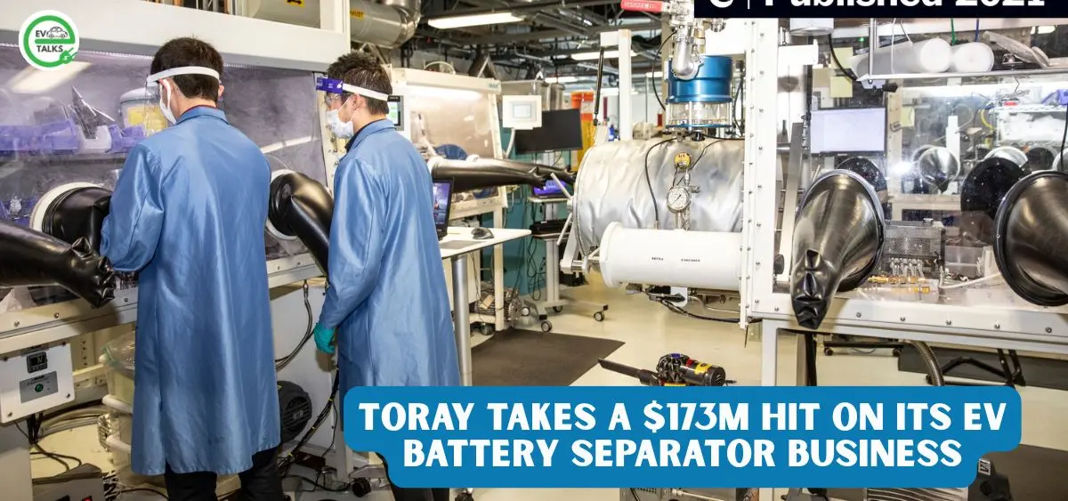 this is the image of Toray takes a $173M hit on its EV battery separator business