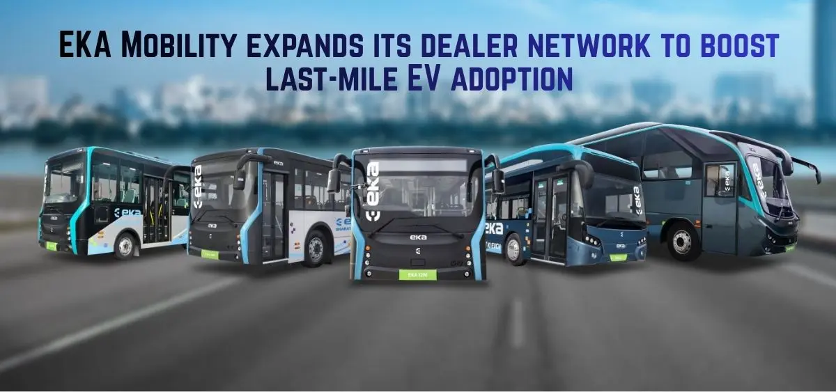 this is the image of EKA Mobility expands its dealer network