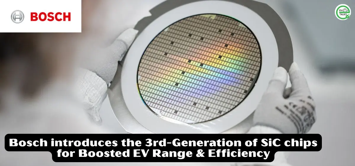 this is the image of Bosch introduces the 3rd-Generation of SiC chips for Boosted EV Range