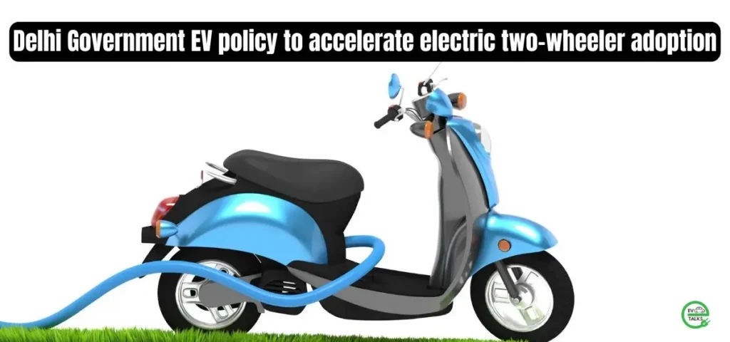 this is the image of Delhi Gov. EV policy
