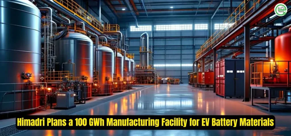 this is the image of Himadri Plans a 100 GWh Manufacturing Facility