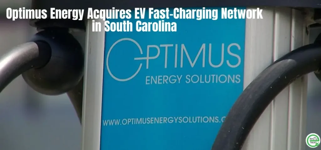 this is the image of Optimus Energy Acquires EV Fast-Charging Network