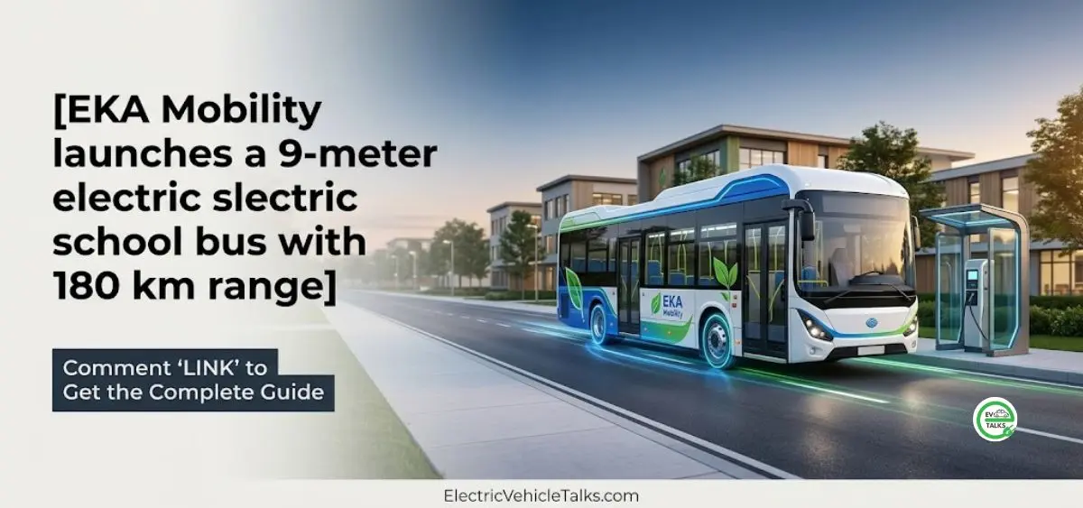 this is the image of EKA Mobility launches a 9-meter electric school bus