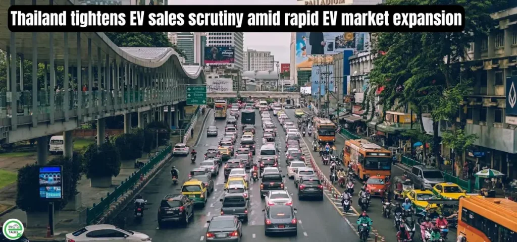 this is the image of Thailand tightens EV sales scrutiny