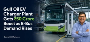 this is the image of Gulf Oil EV Charger Plant Gets ₹50 Crore