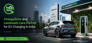 this is the image of ChargeZone and Landmark Cars Partner for EV Charging in India