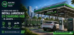 this is the image of V-Green and HKR to install largescale EV charging hub in Jakarta