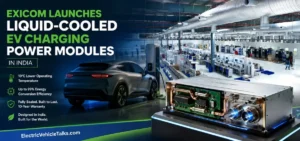 Exicom Launches Liquid-Cooled EV Charging Power Modules in India
