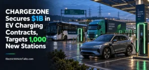 this is the image of CHARGEZONE Secures $1B in EV Charging Contracts