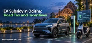this is teh image of EV Subsidy in Odisha 2026: Road Tax and Incentives